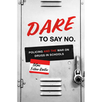 Dare to Say No: Policing and the War on Drugs in Schools
