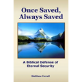 Once Saved, Always Saved: A Biblical Defense of Eternal Security