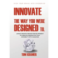 Innovate the Way You Were Designed To: Using Design Driven Development to Create Products That Connect with Humans