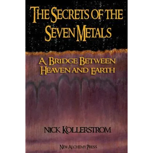 The Secrets of the Seven Metals
