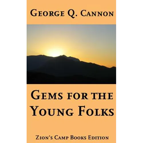 Gems for the Young Folks: Faith-Promoting Series Book 4