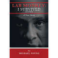 Lab Monkey: I Survived Revised: A True Story