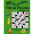 Number Fill-In Puzzles, Volume 14: 90 Puzzles