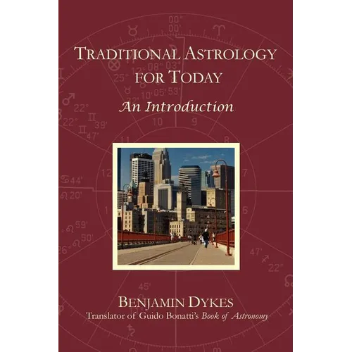 Traditional Astrology for Today: An Introduction