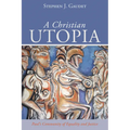 A Christian Utopia: Paul's Community of Equality and Justice