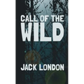 The Call of the Wild: Original and Unabridged
