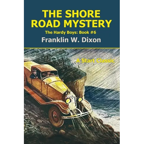 The Shore Road Mystery: The Hardy Boys: Book #6