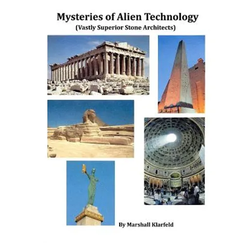 Mysteries of Alien Technology: Vastly Superior Stone Architects