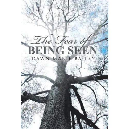 The Fear of Being Seen