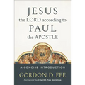 Jesus the Lord According to Paul the Apostle: A Concise Introduction