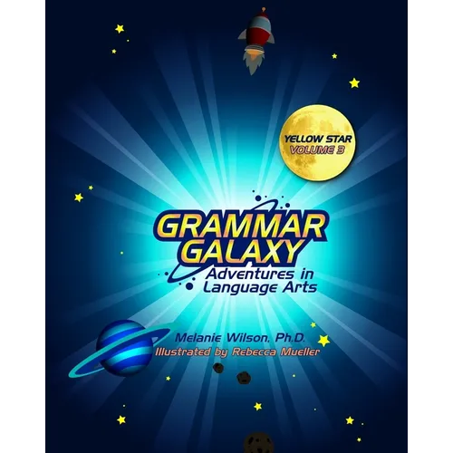 Grammar Galaxy: Yellow Star: Adventures in Language Arts