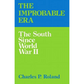 The Improbable Era: The South Since World War II