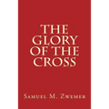 The Glory of The Cross