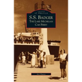 S.S. Badger: The Lake Michigan Car Ferry