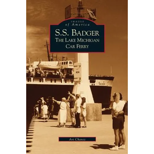 S.S. Badger: The Lake Michigan Car Ferry