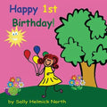 Happy First Birthday! (girl version)