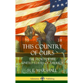 This Country of Ours: The Story of the United States of America (Hardcover)