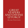 Great Vespers & Divine Liturgy: Altar Edition