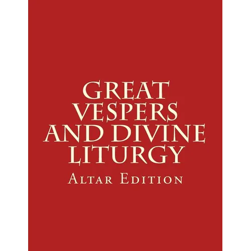 Great Vespers & Divine Liturgy: Altar Edition