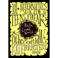Hello, Cruel World: 101+ Alternatives to Suicide for Teens, Freaks, and Other Outlaws