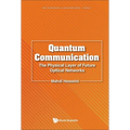 Quantum Communication: Physical Layer Future Optical Network
