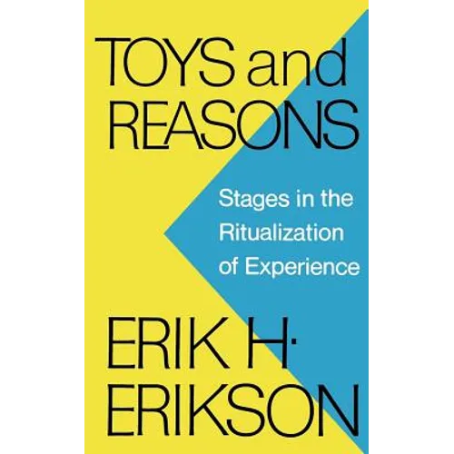 Toys and Reasons: Stages in the Ritualization of Experience