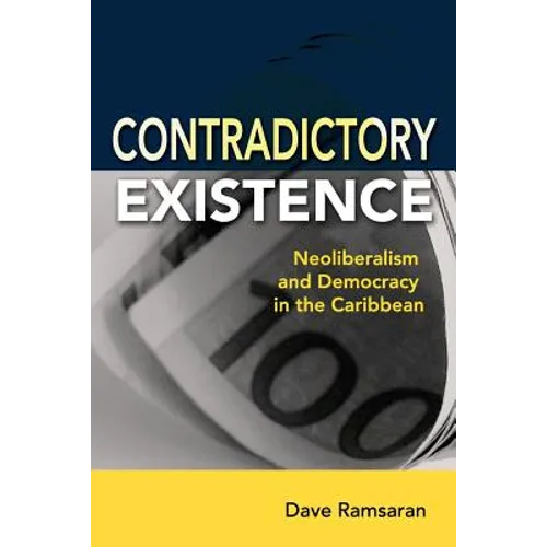 Contradictory Existence: Neoliberalism and Democracy in the Caribbean