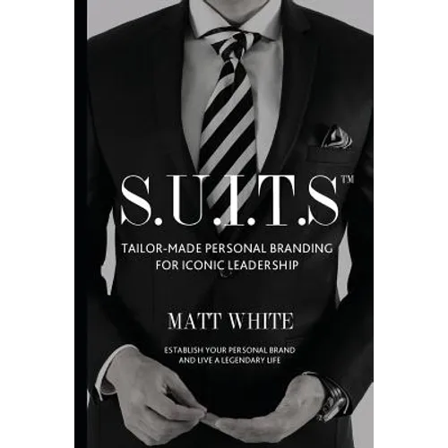 S.U.I.T.S: Tailor-made personal branding for iconic leadership