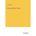 Moses and Modern Science