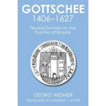Gottschee 1406-1627: Feudal Domain on the Frontier of Empire