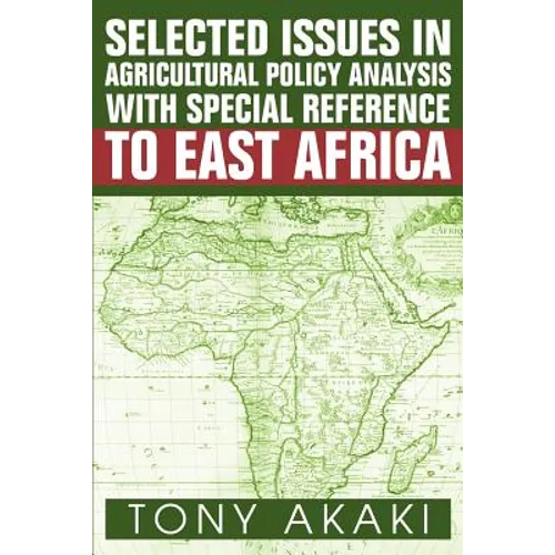 Selected Issues In Agricultural Policy Analysis With Special Reference To East Africa