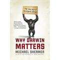 Why Darwin Matters: The Case Against Intelligent Design