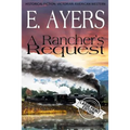 Historical Fiction: A Rancher's Request