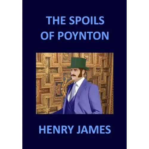 THE SPOILS OF POYNTON Henry James