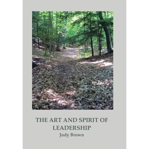 The Art and Spirit of Leadership