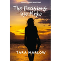 The Decisions We Make