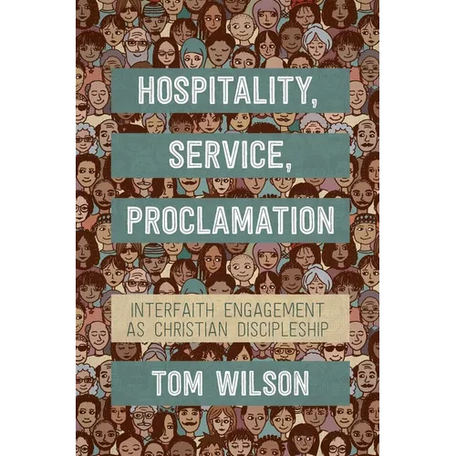 Hospitality, Service, Proclamation: Interfaith Engagement as Christian Discipleship