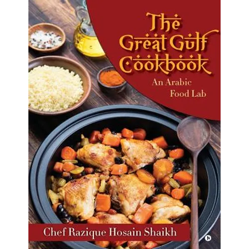 The Great Gulf Cookbook: An Arabic Food Lab