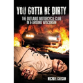 You Gotta Be Dirty: The Outlaws Motorcycle Club In & Around Wisconsin
