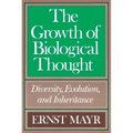 The Growth of Biological Thought: Diversity, Evolution, and Inheritance