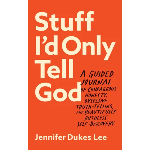 Stuff I'd Only Tell God