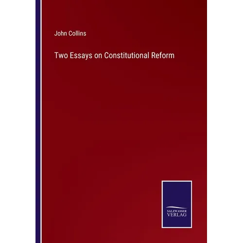 Two Essays on Constitutional Reform
