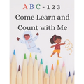 ABC 123 Come Learn Count with Me