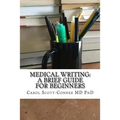 Medical Writing: A Brief Guide for Beginners