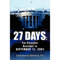 27 Days: The President Responds to September 11, 2001