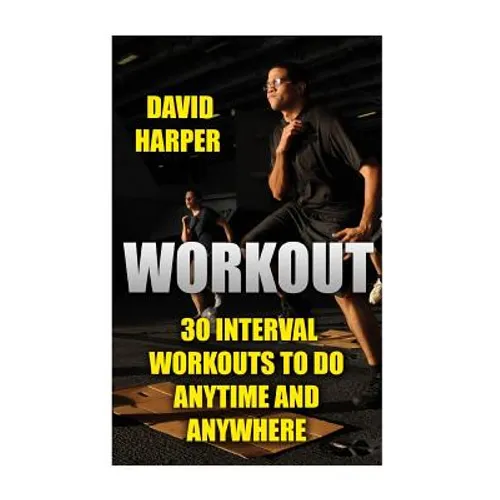 Workout: 30 Interval Workouts To Do Anytime and Anywhere