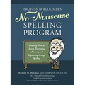 Professor Bloomers No-Nonsense Spelling Program: Learning How to Learn, Increasing Memory and Sequencing through Spelling