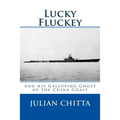 Lucky Fluckey: And his Galloping Ghost of Chiba Coast