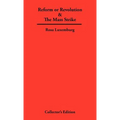 Reform or Revolution & The Mass Strike