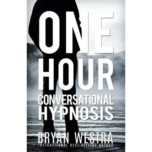 One Hour Conversational Hypnosis